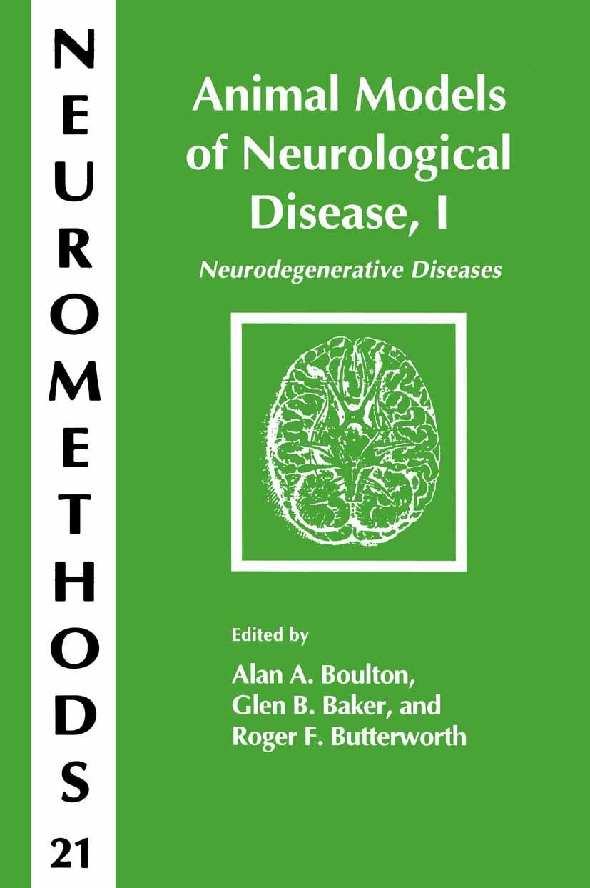 Titlebook: Animal Models of Neurological Disease, I; Neurodegenerative Di Alan A. Boulton,Glen B. Baker,Roger F. Butterworth Book 1992 Springer Scienc Titlebook: Animal Models of Neurological Disease, I; Neurodegenerative Di Alan A. Boulton,Glen B. Baker,Roger F. Butterworth Book 1992 Springer Scienc