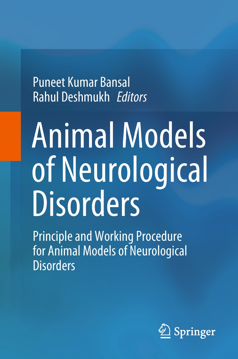Titlebook: Animal Models of Neurological Disorders; Principle and Workin Puneet Kumar Bansal,Rahul Deshmukh Book 2017 Springer Nature Singapore Pte Lt Titlebook: Animal Models of Neurological Disorders; Principle and Workin Puneet Kumar Bansal,Rahul Deshmukh Book 2017 Springer Nature Singapore Pte Lt