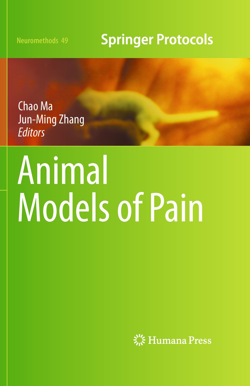 Titlebook: Animal Models of Pain; Chao Ma,Jun-Ming Zhang Book 2011 Springer Science+Business Media, LLC 2011 Chronic pain syndromes.Drug discovery.Pa Titlebook: Animal Models of Pain; Chao Ma,Jun-Ming Zhang Book 2011 Springer Science+Business Media, LLC 2011 Chronic pain syndromes.Drug discovery.Pa