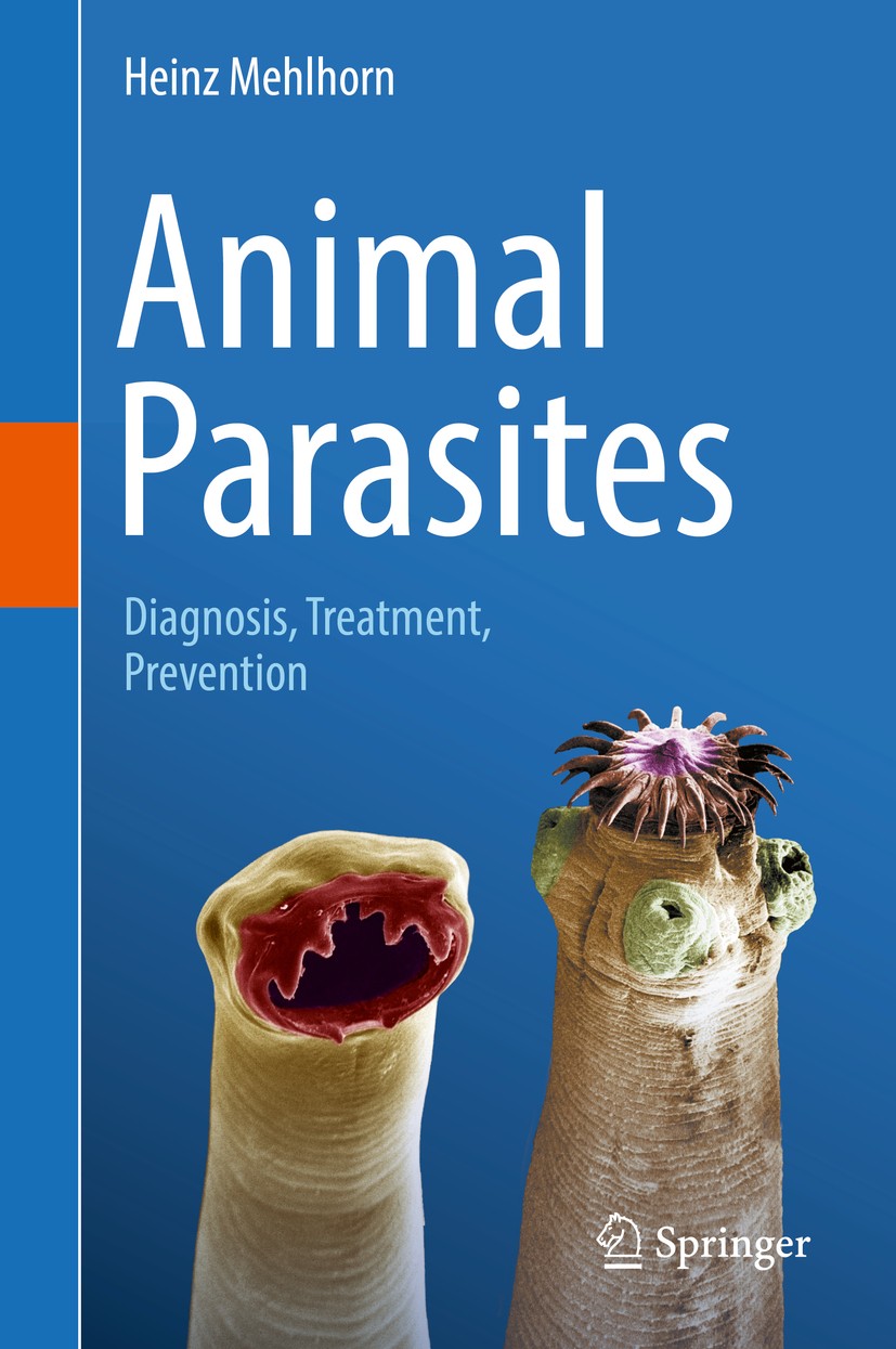 Titlebook: Animal Parasites; Diagnosis, Treatment Heinz Mehlhorn Textbook 2016 The Editor(s) (if applicable) and The Author(s), under exclusive licens Titlebook: Animal Parasites; Diagnosis, Treatment Heinz Mehlhorn Textbook 2016 The Editor(s) (if applicable) and The Author(s), under exclusive licens