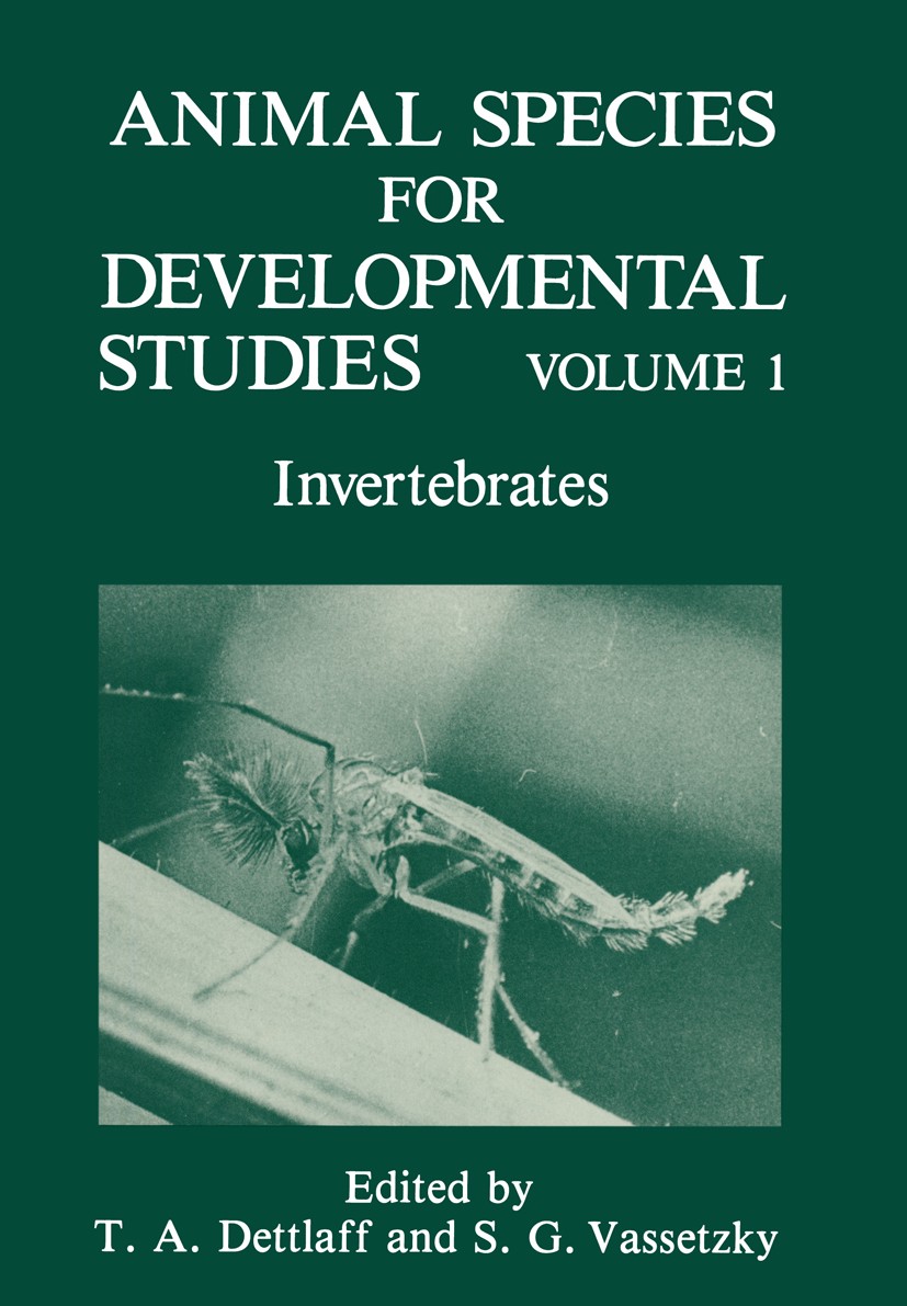 Titlebook: Animal Species for Developmental Studies; Volume 1 Invertebrat T. A. Dettlaff,S. G. Vassetzky Book 1990 Consultants Bureau, New York 1990 D Titlebook: Animal Species for Developmental Studies; Volume 1 Invertebrat T. A. Dettlaff,S. G. Vassetzky Book 1990 Consultants Bureau, New York 1990 D