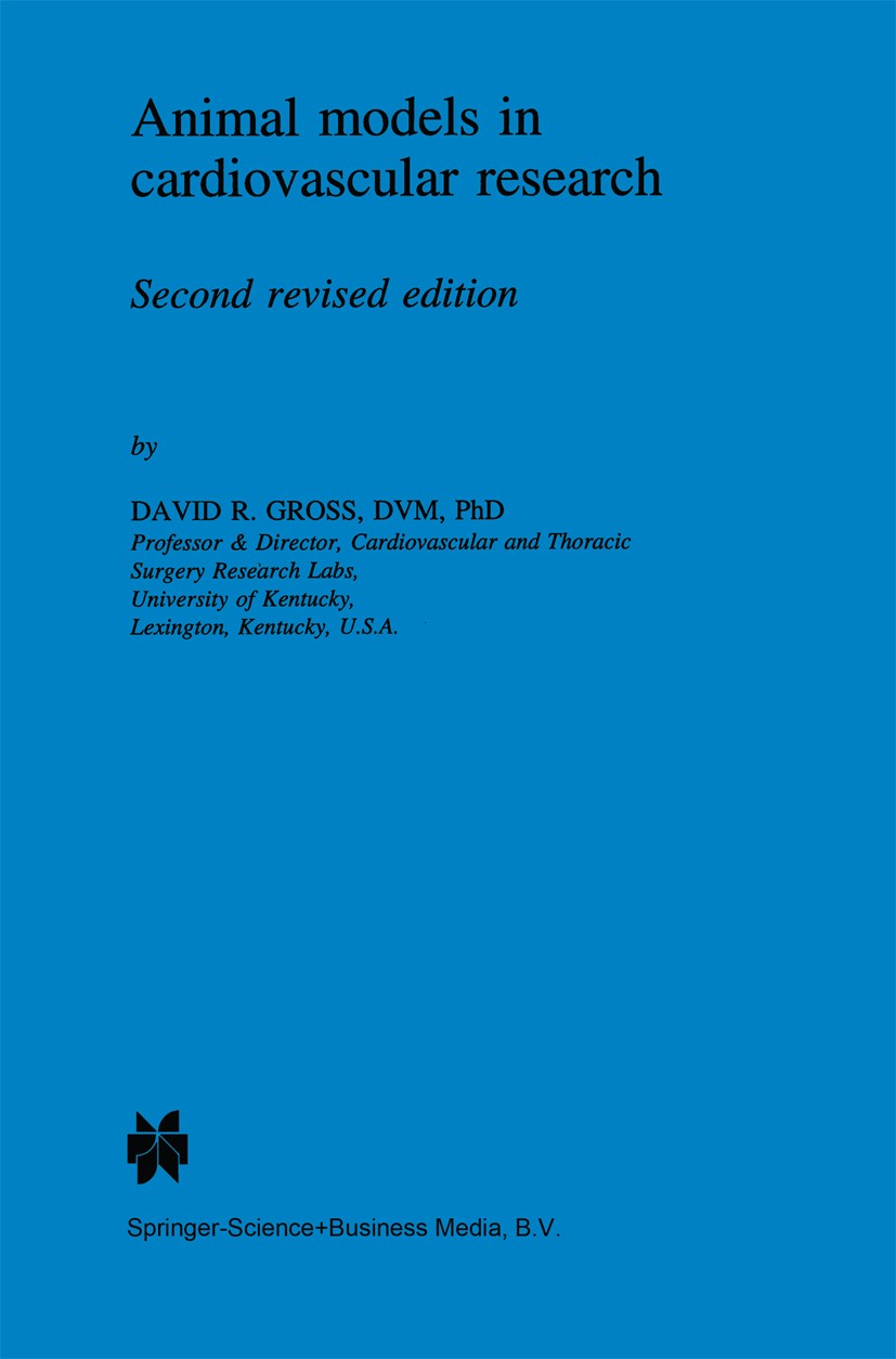Titlebook: Animal models in cardiovascular research; David R. Gross Book 19942nd edition Springer Science+Business Media Dordrecht 1994 anesthesia.at Titlebook: Animal models in cardiovascular research; David R. Gross Book 19942nd edition Springer Science+Business Media Dordrecht 1994 anesthesia.at