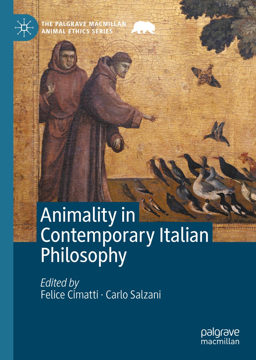 Titlebook: Animality in Contemporary Italian Philosophy; Felice Cimatti,Carlo Salzani Book 2020 The Editor(s) (if applicable) and The Author(s), unde Titlebook: Animality in Contemporary Italian Philosophy; Felice Cimatti,Carlo Salzani Book 2020 The Editor(s) (if applicable) and The Author(s), unde