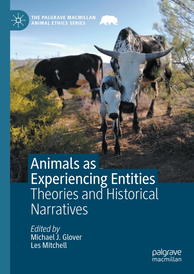 Titlebook: Animals as Experiencing Entities; Theories and Histori Michael J. Glover,Les Mitchell Book 2024 The Editor(s) (if applicable) and The Autho Titlebook: Animals as Experiencing Entities; Theories and Histori Michael J. Glover,Les Mitchell Book 2024 The Editor(s) (if applicable) and The Autho