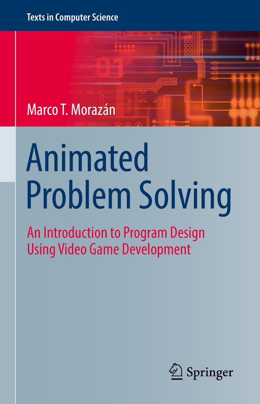 Titlebook: Animated Problem Solving; An Introduction to P Marco T. Morazán Textbook 2022 The Editor(s) (if applicable) and The Author(s), under exclus Titlebook: Animated Problem Solving; An Introduction to P Marco T. Morazán Textbook 2022 The Editor(s) (if applicable) and The Author(s), under exclus
