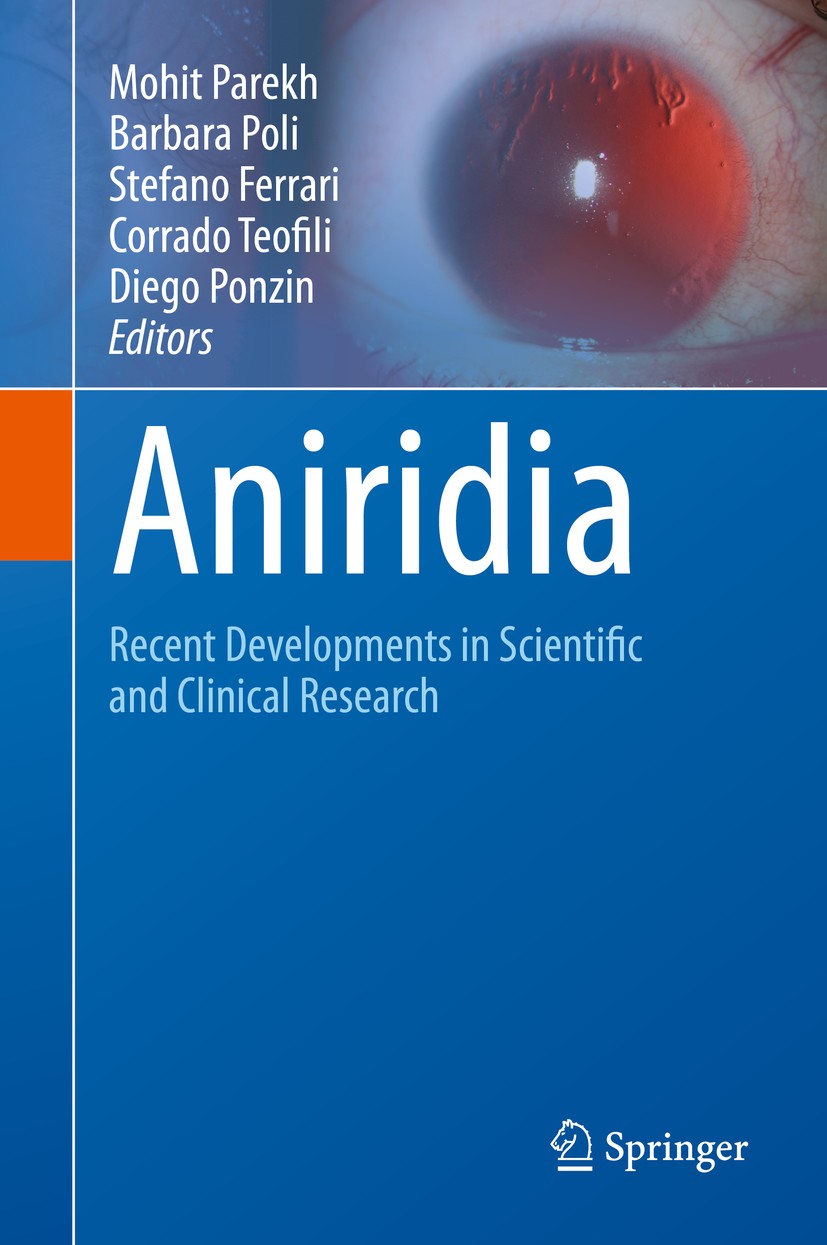 Titlebook: Aniridia; Recent Developments Mohit Parekh,Barbara Poli,Diego Ponzin Book 2015 Springer International Publishing Switzerland 2015 Aniridia Titlebook: Aniridia; Recent Developments Mohit Parekh,Barbara Poli,Diego Ponzin Book 2015 Springer International Publishing Switzerland 2015 Aniridia