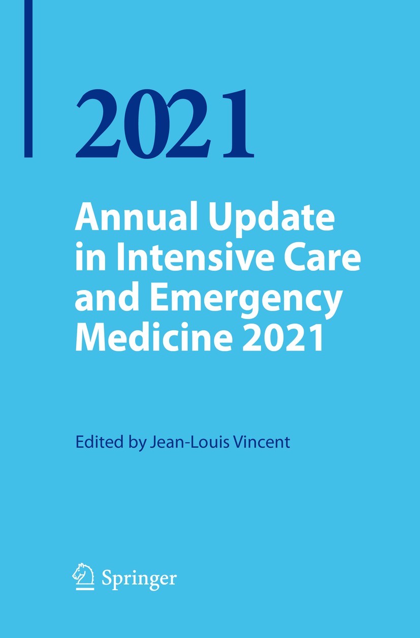 Titlebook: Annual Update in Intensive Care and Emergency Medicine 2021; Jean-Louis Vincent Book 2021 The Editor(s) (if applicable) and The Author(s), Titlebook: Annual Update in Intensive Care and Emergency Medicine 2021; Jean-Louis Vincent Book 2021 The Editor(s) (if applicable) and The Author(s),