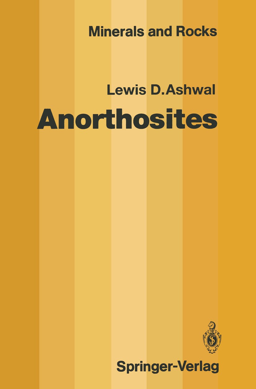 Titlebook: Anorthosites; Lewis D. Ashwal Book 1993 Springer-Verlag Berlin Heidelberg 1993 formation.petrology.satellite Titlebook: Anorthosites; Lewis D. Ashwal Book 1993 Springer-Verlag Berlin Heidelberg 1993 formation.petrology.satellite