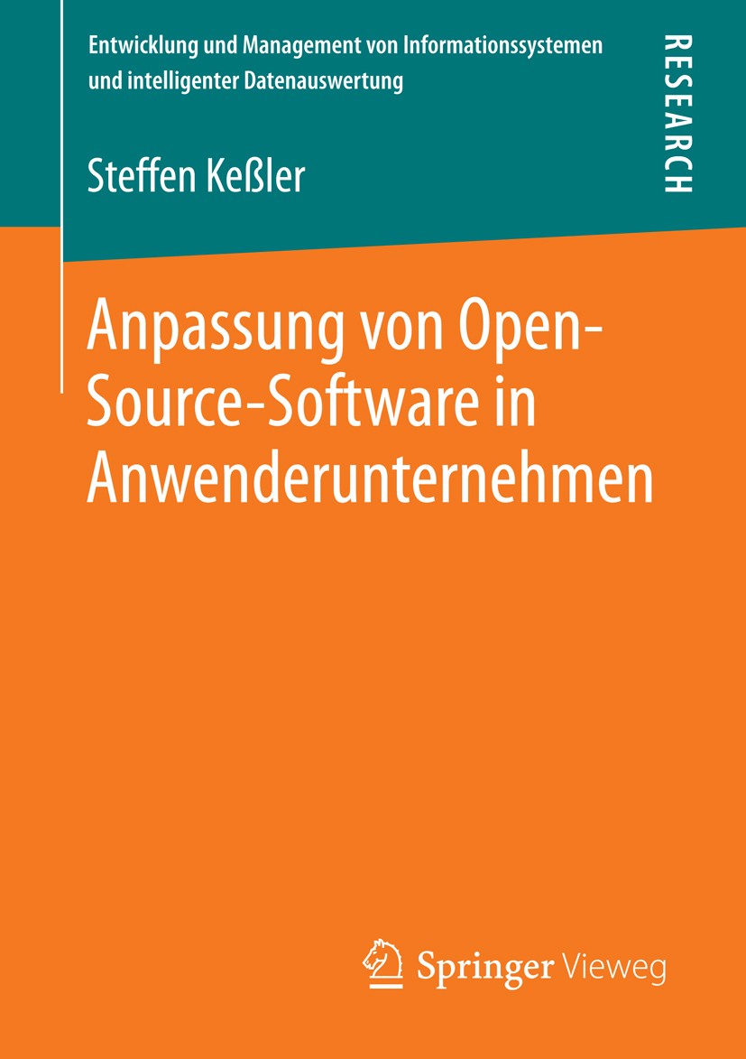 Titlebook: Anpassung von Open-Source-Software in Anwenderunternehmen; Steffen Keßler Book 2013 Springer Fachmedien Wiesbaden 2013 Konfigurationsmanag Titlebook: Anpassung von Open-Source-Software in Anwenderunternehmen; Steffen Keßler Book 2013 Springer Fachmedien Wiesbaden 2013 Konfigurationsmanag