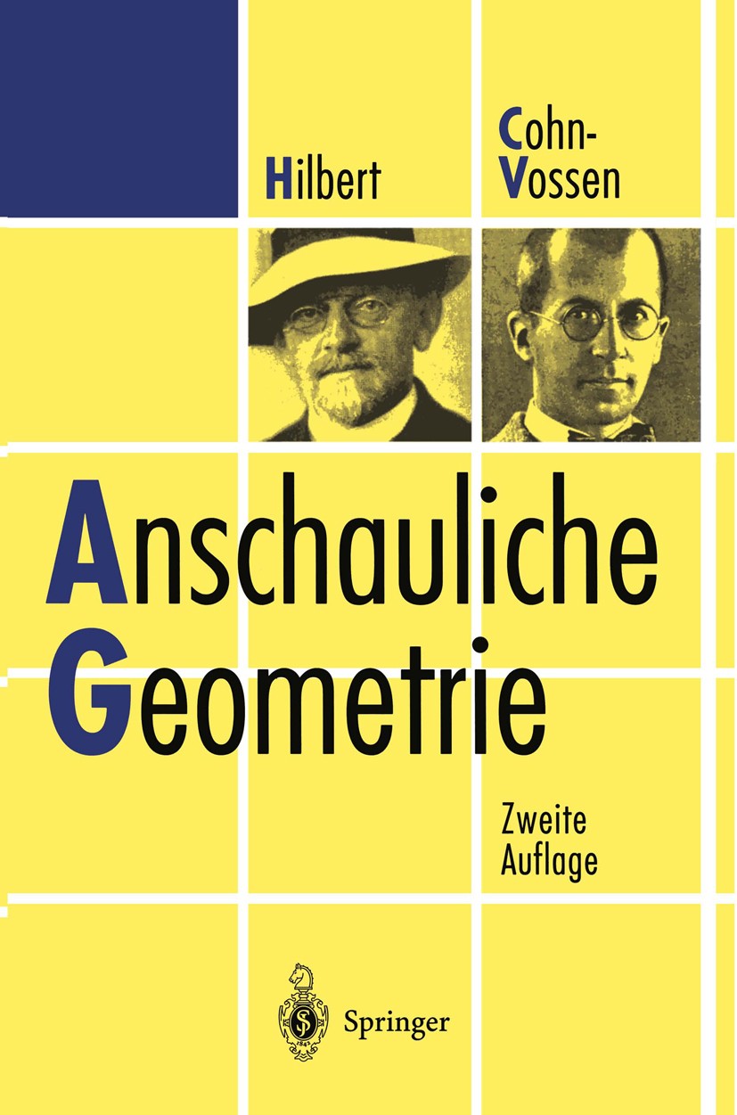 Titlebook: Anschauliche Geometrie; David Hilbert,Stephan Cohn-Vossen Book 1996Latest edition Springer-Verlag Berlin Heidelberg 1996 Differentialgeome Titlebook: Anschauliche Geometrie; David Hilbert,Stephan Cohn-Vossen Book 1996Latest edition Springer-Verlag Berlin Heidelberg 1996 Differentialgeome