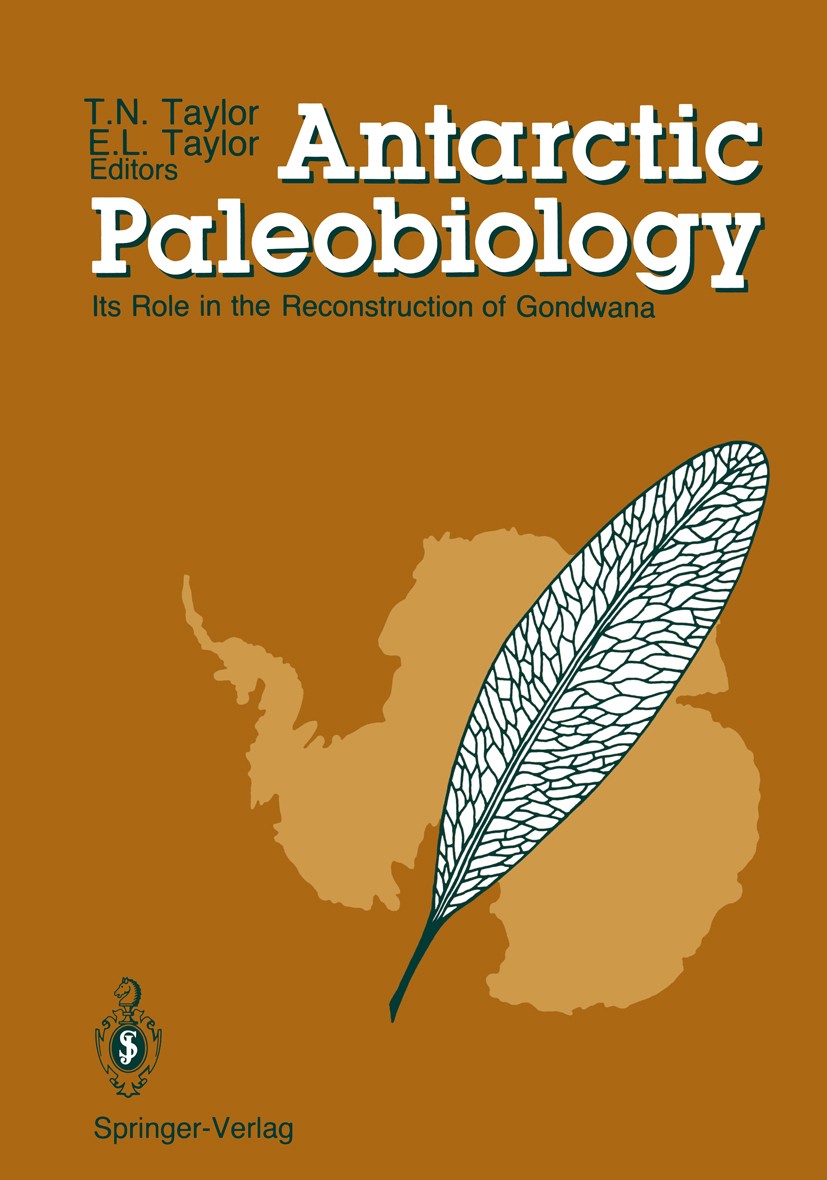 Titlebook: Antarctic Paleobiology; Its Role in the Reco Thomas N. Taylor,Edith L. Taylor Book 1990 Springer-Verlag New York Inc. 1990 Flora.Trias.Vege Titlebook: Antarctic Paleobiology; Its Role in the Reco Thomas N. Taylor,Edith L. Taylor Book 1990 Springer-Verlag New York Inc. 1990 Flora.Trias.Vege