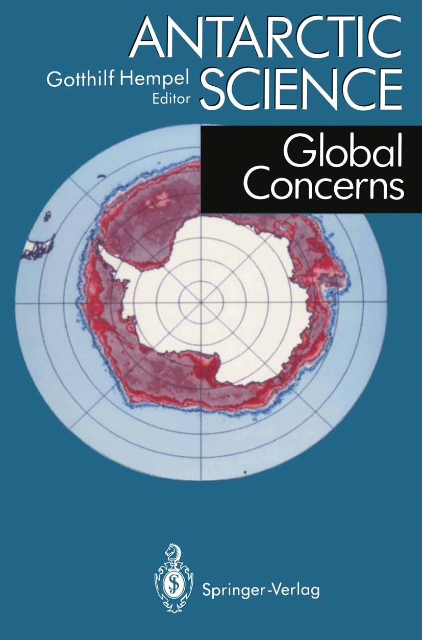 Titlebook: Antarctic Science; Global Concerns Gotthilf Hempel Book 1994 Springer-Verlag Berlin Heidelberg 1994 Klima.Ocean.Ozone depletion.Scale.Sea i Titlebook: Antarctic Science; Global Concerns Gotthilf Hempel Book 1994 Springer-Verlag Berlin Heidelberg 1994 Klima.Ocean.Ozone depletion.Scale.Sea i