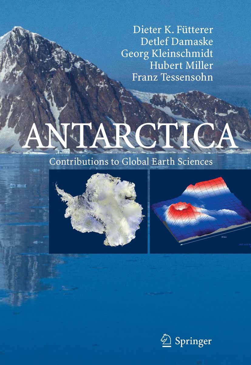 Titlebook: Antarctica; Contributions to Glo Dieter Karl Fütterer,Detlef Damaske,Franz Tessenso Book 20061st edition Springer-Verlag Berlin Heidelberg Titlebook: Antarctica; Contributions to Glo Dieter Karl Fütterer,Detlef Damaske,Franz Tessenso Book 20061st edition Springer-Verlag Berlin Heidelberg