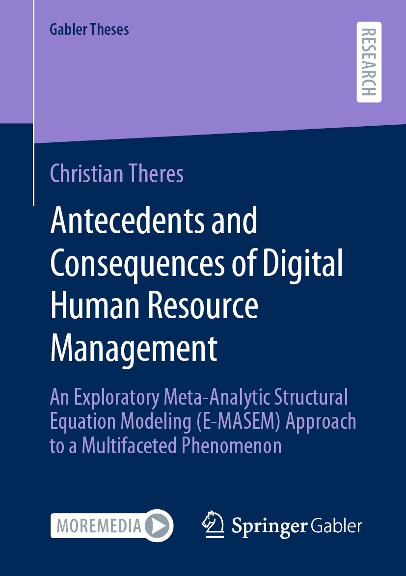 Titlebook: Antecedents and Consequences of Digital Human Resource Management; An Exploratory Meta- Christian Theres Book 2021 The Editor(s) (if applic Titlebook: Antecedents and Consequences of Digital Human Resource Management; An Exploratory Meta- Christian Theres Book 2021 The Editor(s) (if applic