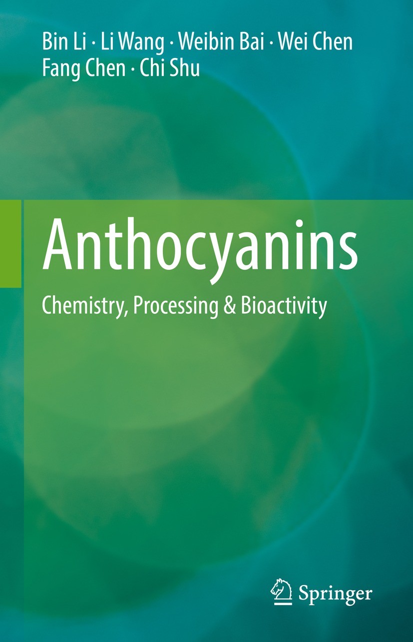 Titlebook: Anthocyanins; Chemistry, Processin Bin Li,Li Wang,Chi Shu Book 2021 Springer Nature Singapore Pte Ltd. 2021 Anthocyanin.Natural product.Foo Titlebook: Anthocyanins; Chemistry, Processin Bin Li,Li Wang,Chi Shu Book 2021 Springer Nature Singapore Pte Ltd. 2021 Anthocyanin.Natural product.Foo