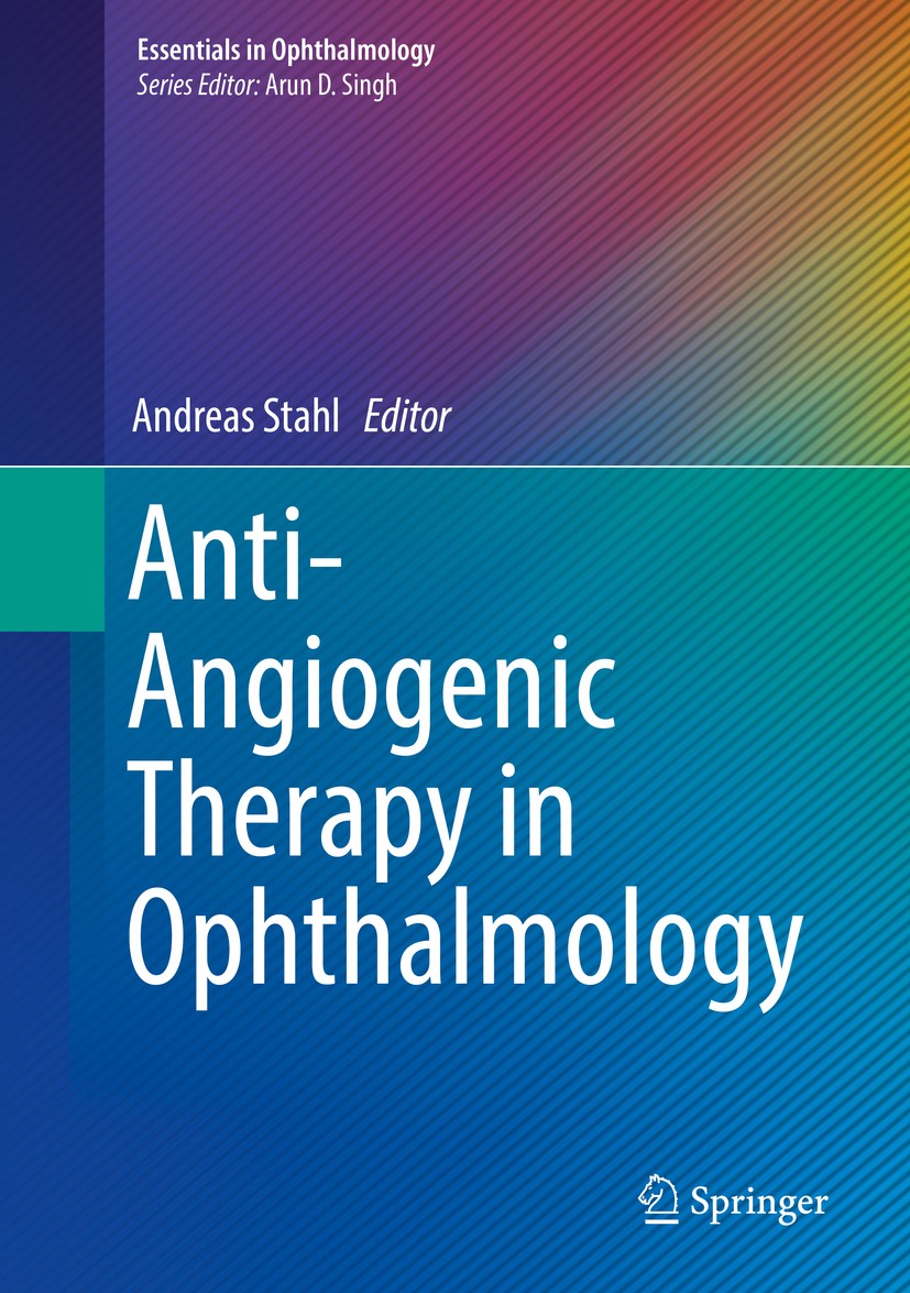 Titlebook: Anti-Angiogenic Therapy in Ophthalmology; Andreas Stahl Book 2016 Springer International Publishing Switzerland 2016 Age-related macular d Titlebook: Anti-Angiogenic Therapy in Ophthalmology; Andreas Stahl Book 2016 Springer International Publishing Switzerland 2016 Age-related macular d