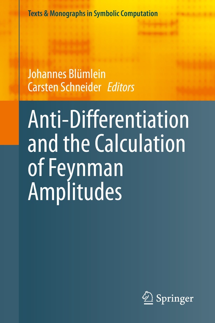 Titlebook: Anti-Differentiation and the Calculation of Feynman Amplitudes; Johannes Blümlein,Carsten Schneider Book 2021 The Editor(s) (if applicable Titlebook: Anti-Differentiation and the Calculation of Feynman Amplitudes; Johannes Blümlein,Carsten Schneider Book 2021 The Editor(s) (if applicable