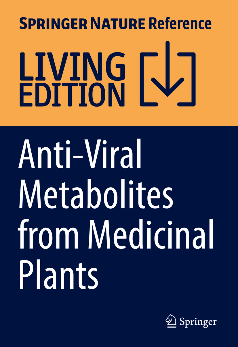 Titlebook: Anti-Viral Metabolites from Medicinal Plants; Dilipkumar Pal Living reference work 20220th edition Medicinal Plants.Anti-Viral Metabolite Titlebook: Anti-Viral Metabolites from Medicinal Plants; Dilipkumar Pal Living reference work 20220th edition Medicinal Plants.Anti-Viral Metabolite