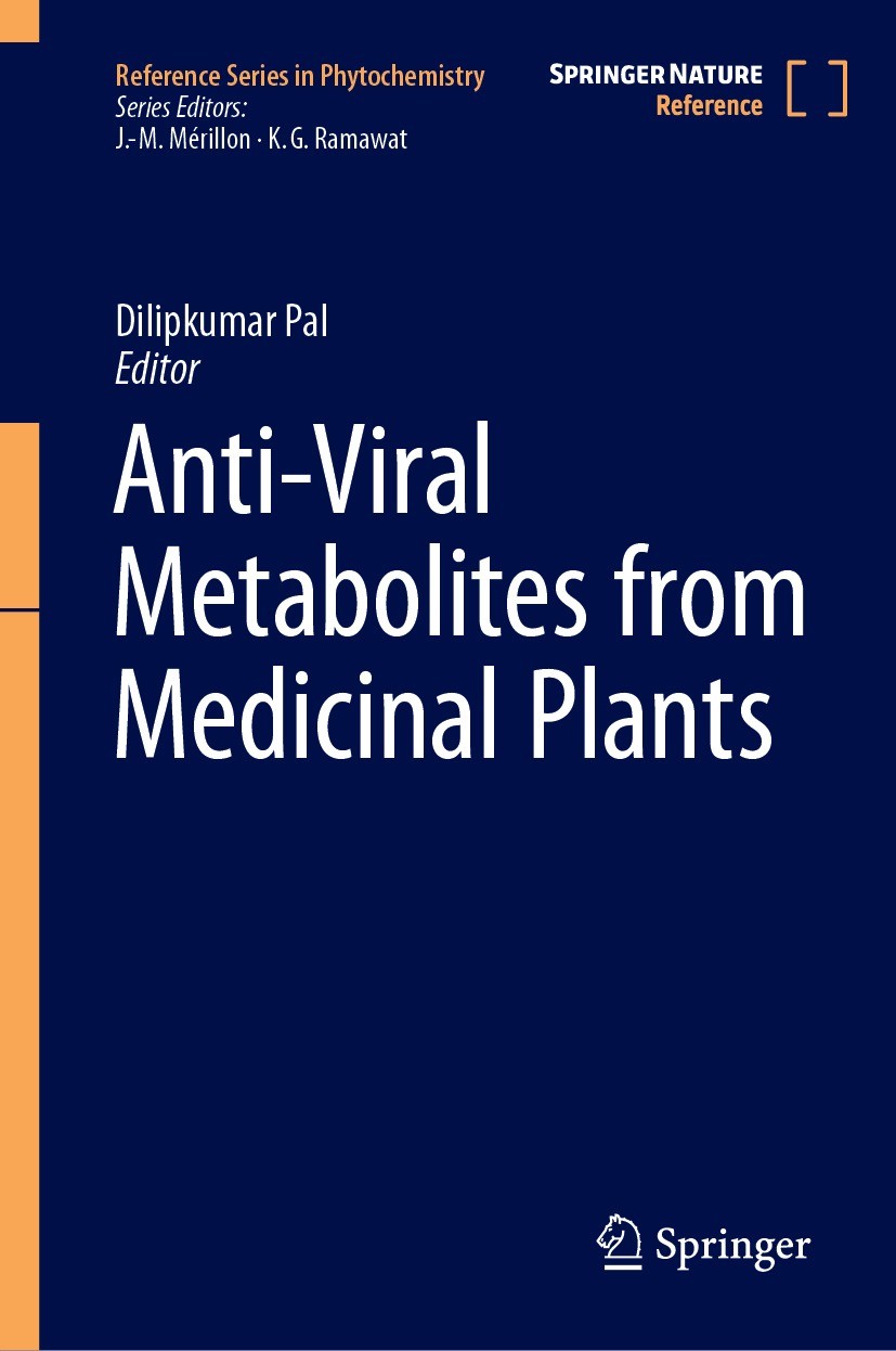 Titlebook: Anti-Viral Metabolites from Medicinal Plants; Dilipkumar Pal Reference work 2024 Springer Nature Switzerland AG 2024 Medicinal Plants.Anti Titlebook: Anti-Viral Metabolites from Medicinal Plants; Dilipkumar Pal Reference work 2024 Springer Nature Switzerland AG 2024 Medicinal Plants.Anti