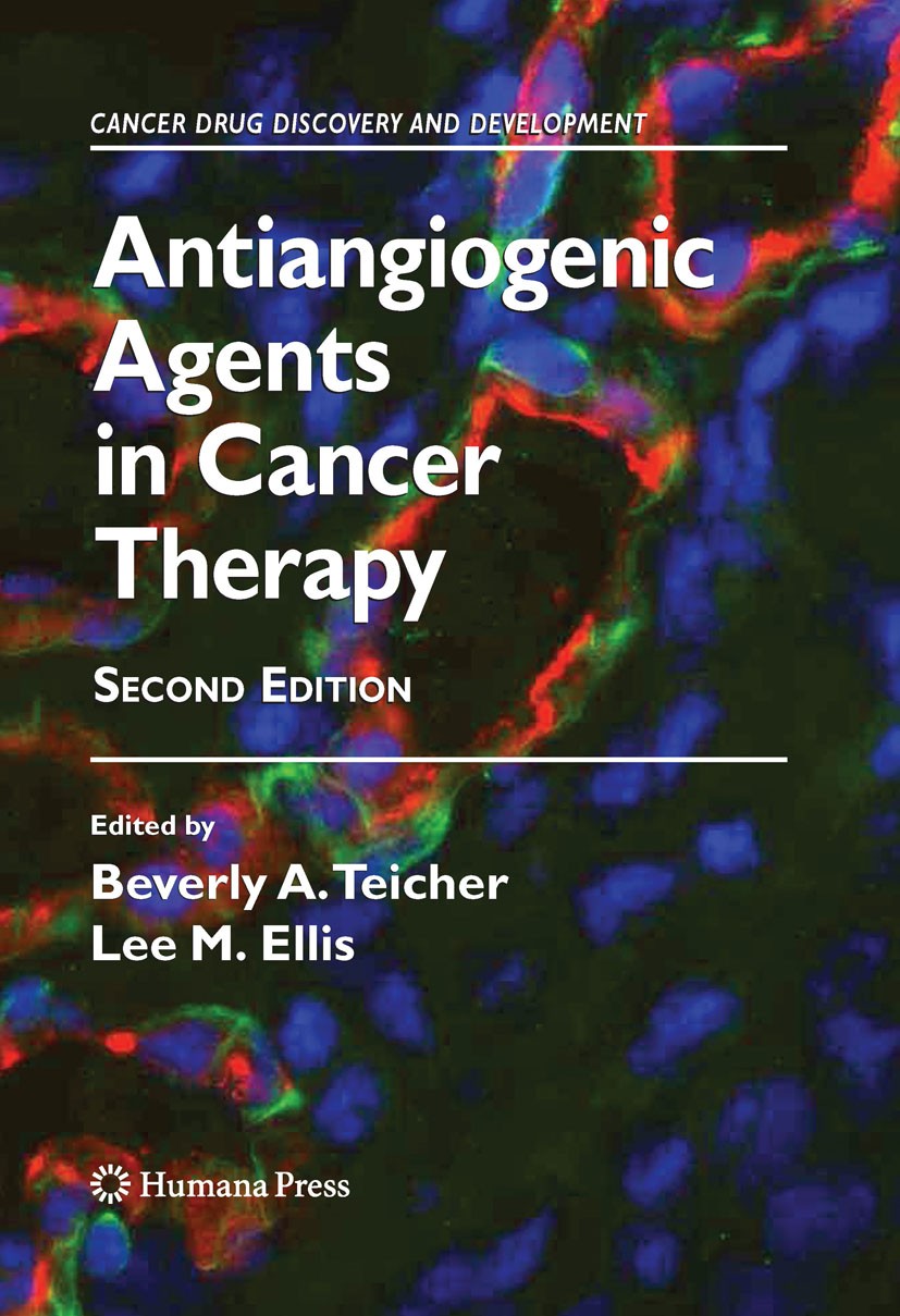Titlebook: Antiangiogenic Agents in Cancer Therapy; Beverly A. Teicher,Lee M. Ellis Book 2008Latest edition Humana Press 2008 CNS.Chemokine.angiogene Titlebook: Antiangiogenic Agents in Cancer Therapy; Beverly A. Teicher,Lee M. Ellis Book 2008Latest edition Humana Press 2008 CNS.Chemokine.angiogene