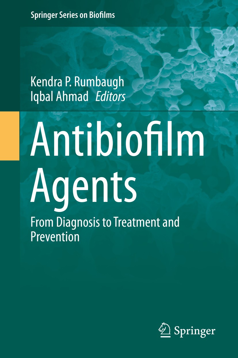 Titlebook: Antibiofilm Agents; From Diagnosis to Tr Kendra P. Rumbaugh,Iqbal Ahmad Book 2014 Springer-Verlag Berlin Heidelberg 2014 antibiofilm agents Titlebook: Antibiofilm Agents; From Diagnosis to Tr Kendra P. Rumbaugh,Iqbal Ahmad Book 2014 Springer-Verlag Berlin Heidelberg 2014 antibiofilm agents