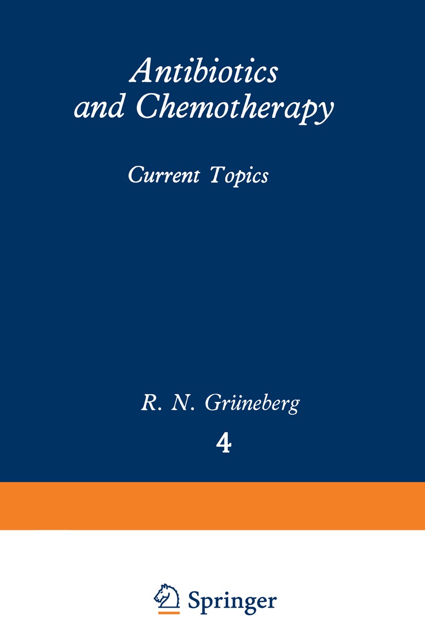 Titlebook: Antibiotics and Chemotherapy; Current Topics R. N. Grüneberg (Consultant Microbiologist) Book 1980 MTP Press Limited 1980 antibiotics.infec Titlebook: Antibiotics and Chemotherapy; Current Topics R. N. Grüneberg (Consultant Microbiologist) Book 1980 MTP Press Limited 1980 antibiotics.infec