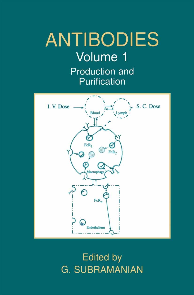 Titlebook: Antibodies; Volume 1: Production G. Subramanian Book 2004 Springer Science+Business Media New York 2004 HIV.cancer.cancer therapy.developme Titlebook: Antibodies; Volume 1: Production G. Subramanian Book 2004 Springer Science+Business Media New York 2004 HIV.cancer.cancer therapy.developme