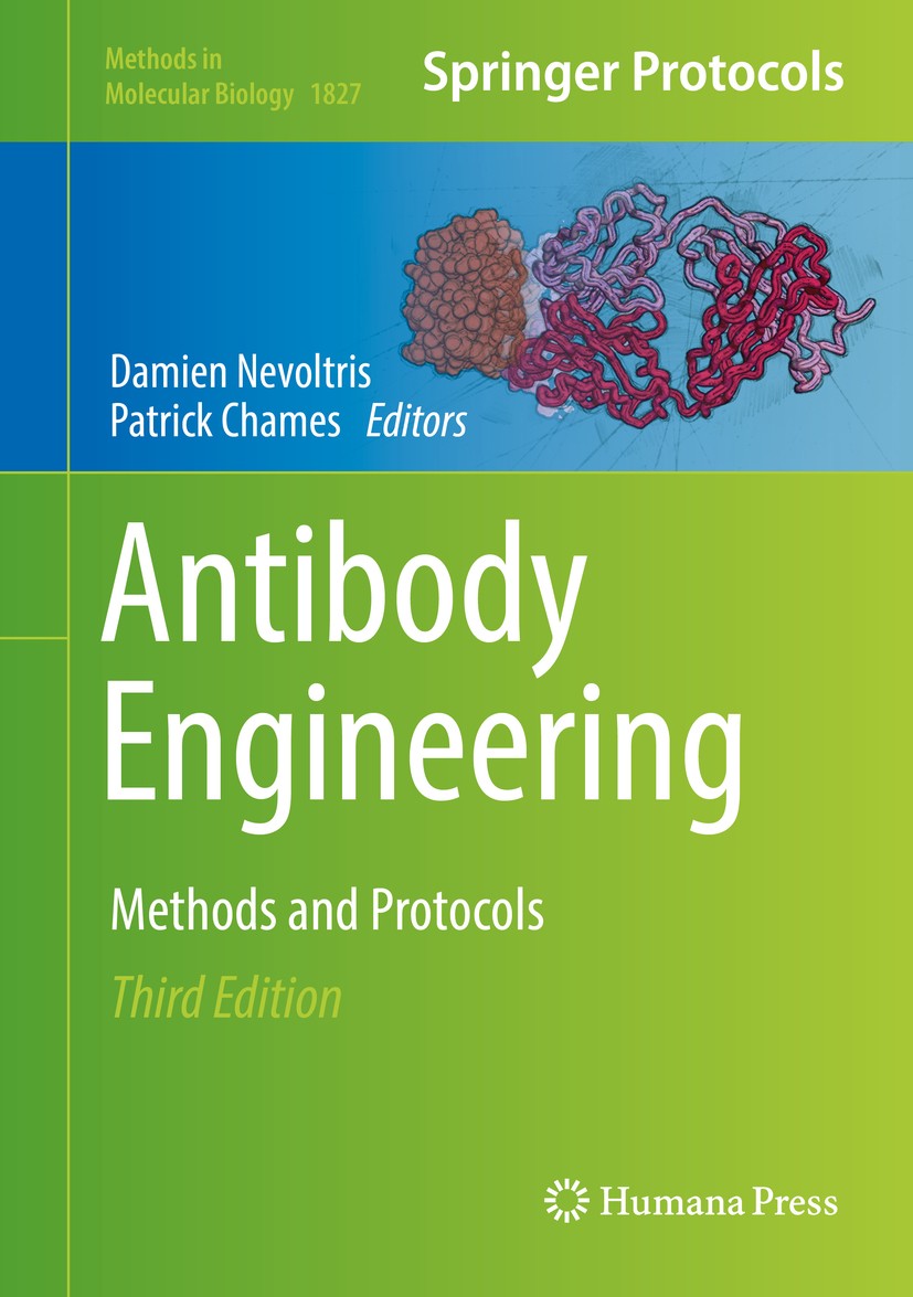 Titlebook: Antibody Engineering; Methods and Protocol Damien Nevoltris,Patrick Chames Book 2018Latest edition Springer Science+Business Media, LLC, pa Titlebook: Antibody Engineering; Methods and Protocol Damien Nevoltris,Patrick Chames Book 2018Latest edition Springer Science+Business Media, LLC, pa