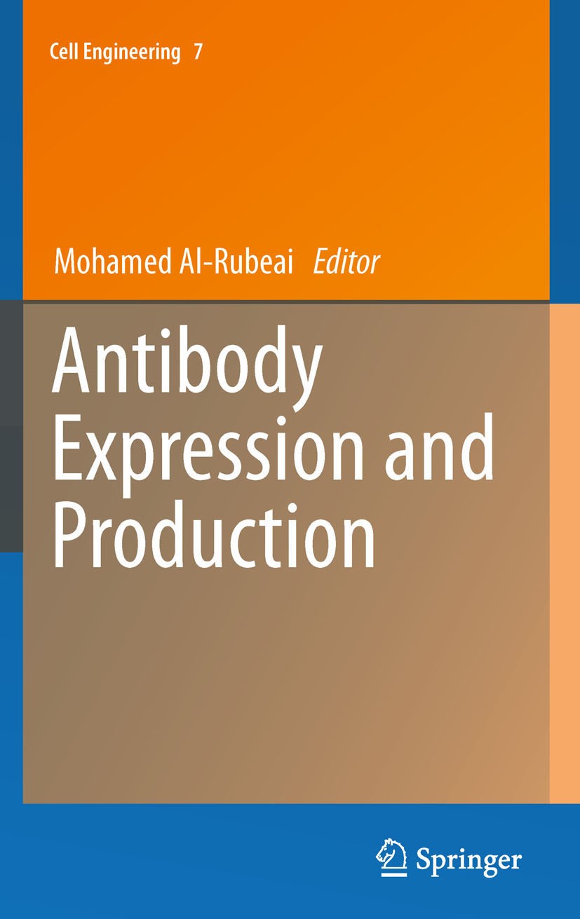 Titlebook: Antibody Expression and Production; Mohamed Al-Rubeai Book 2011 Springer Science+Business Media B.V. 2011 Antibody.Biopharmaceuticals.Cell Titlebook: Antibody Expression and Production; Mohamed Al-Rubeai Book 2011 Springer Science+Business Media B.V. 2011 Antibody.Biopharmaceuticals.Cell