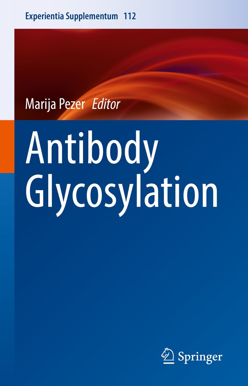 Titlebook: Antibody Glycosylation; Marija Pezer Book 2021 The Editor(s) (if applicable) and The Author(s), under exclusive license to Springer Nature Titlebook: Antibody Glycosylation; Marija Pezer Book 2021 The Editor(s) (if applicable) and The Author(s), under exclusive license to Springer Nature