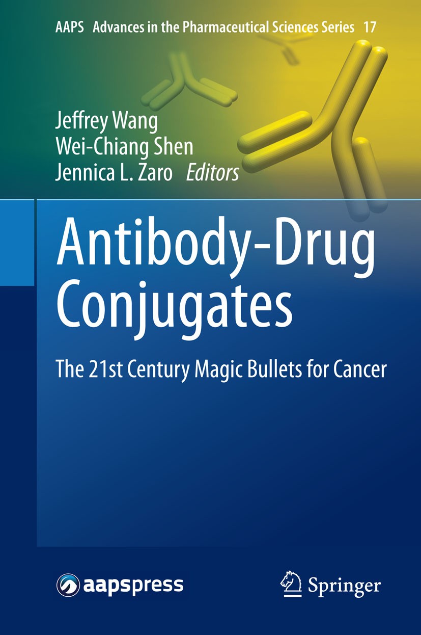 Titlebook: Antibody-Drug Conjugates; The 21st Century Mag Jeffrey Wang,Wei-Chiang Shen,Jennica L. Zaro Book 2015 American Association of Pharmaceutica Titlebook: Antibody-Drug Conjugates; The 21st Century Mag Jeffrey Wang,Wei-Chiang Shen,Jennica L. Zaro Book 2015 American Association of Pharmaceutica