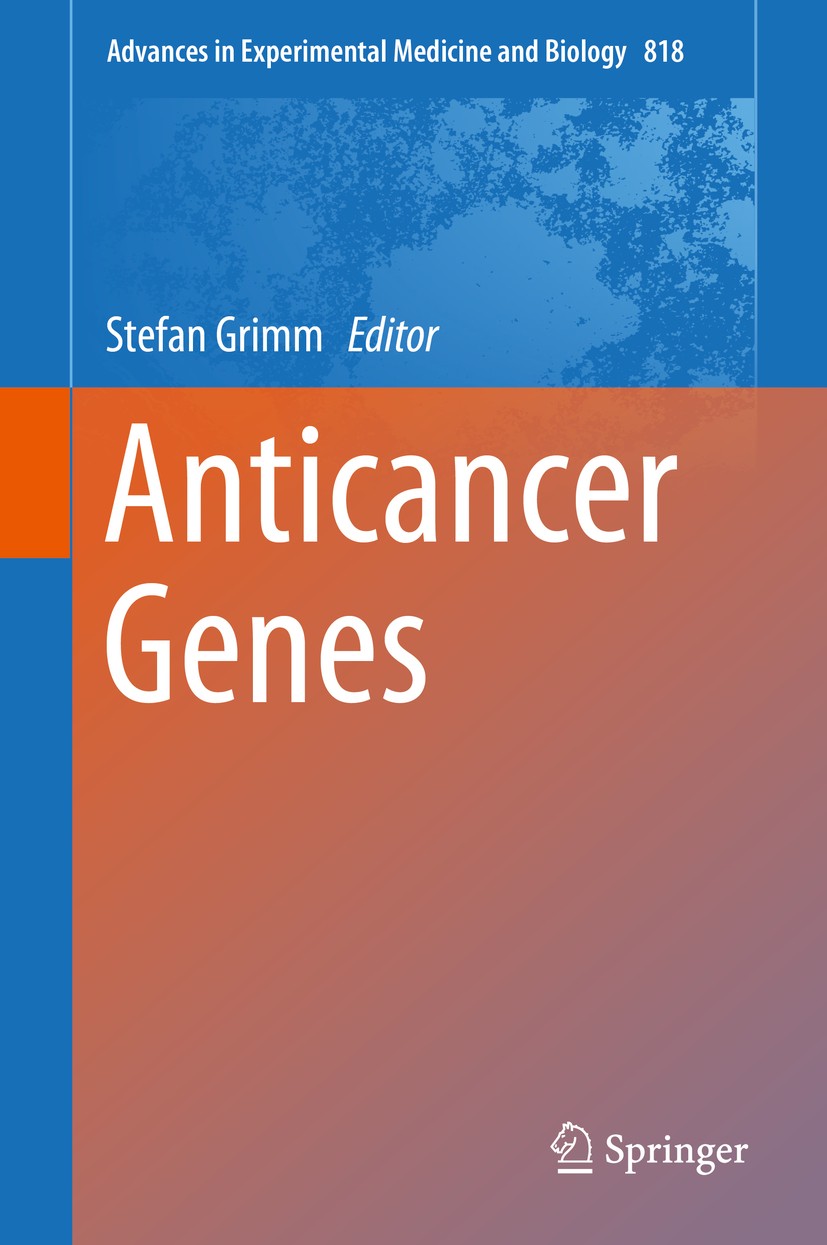 Titlebook: Anticancer Genes; Stefan Grimm Book 2014 The Editor(s) (if applicable) and The Author(s), under exclusive license to Springer-Verlag Londo Titlebook: Anticancer Genes; Stefan Grimm Book 2014 The Editor(s) (if applicable) and The Author(s), under exclusive license to Springer-Verlag Londo