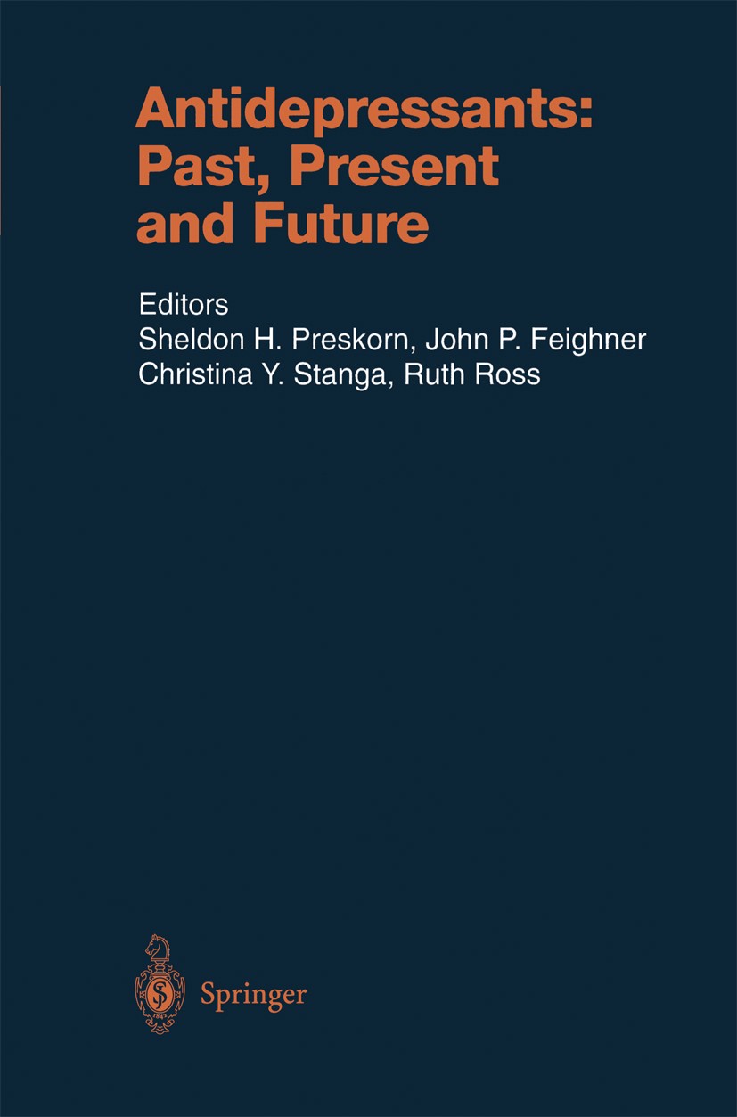 Titlebook: Antidepressants: Past, Present and Future; Sheldon H. Preskorn,John P. Feighner (President an Book 2004 Springer-Verlag Berlin Heidelberg Titlebook: Antidepressants: Past, Present and Future; Sheldon H. Preskorn,John P. Feighner (President an Book 2004 Springer-Verlag Berlin Heidelberg