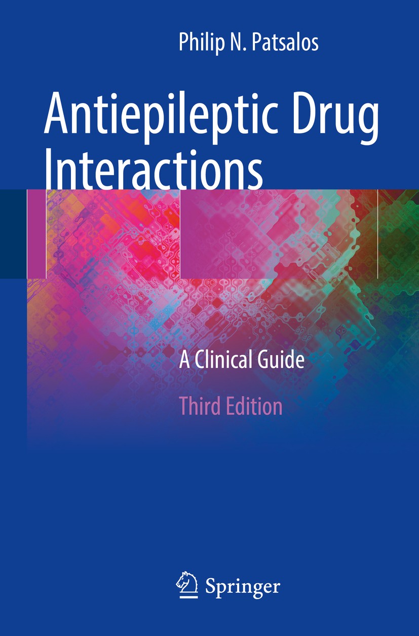 Titlebook: Antiepileptic Drug Interactions; A Clinical Guide Philip N. Patsalos Book 20163rd edition Springer International Publishing Switzerland 201 Titlebook: Antiepileptic Drug Interactions; A Clinical Guide Philip N. Patsalos Book 20163rd edition Springer International Publishing Switzerland 201