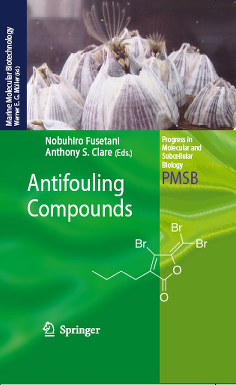 Titlebook: Antifouling Compounds; Nobuhiro Fusetani,Anthony S. Clare Book 2006 Springer-Verlag Berlin Heidelberg 2006 Colon.Colonisation.antifouling. Titlebook: Antifouling Compounds; Nobuhiro Fusetani,Anthony S. Clare Book 2006 Springer-Verlag Berlin Heidelberg 2006 Colon.Colonisation.antifouling.