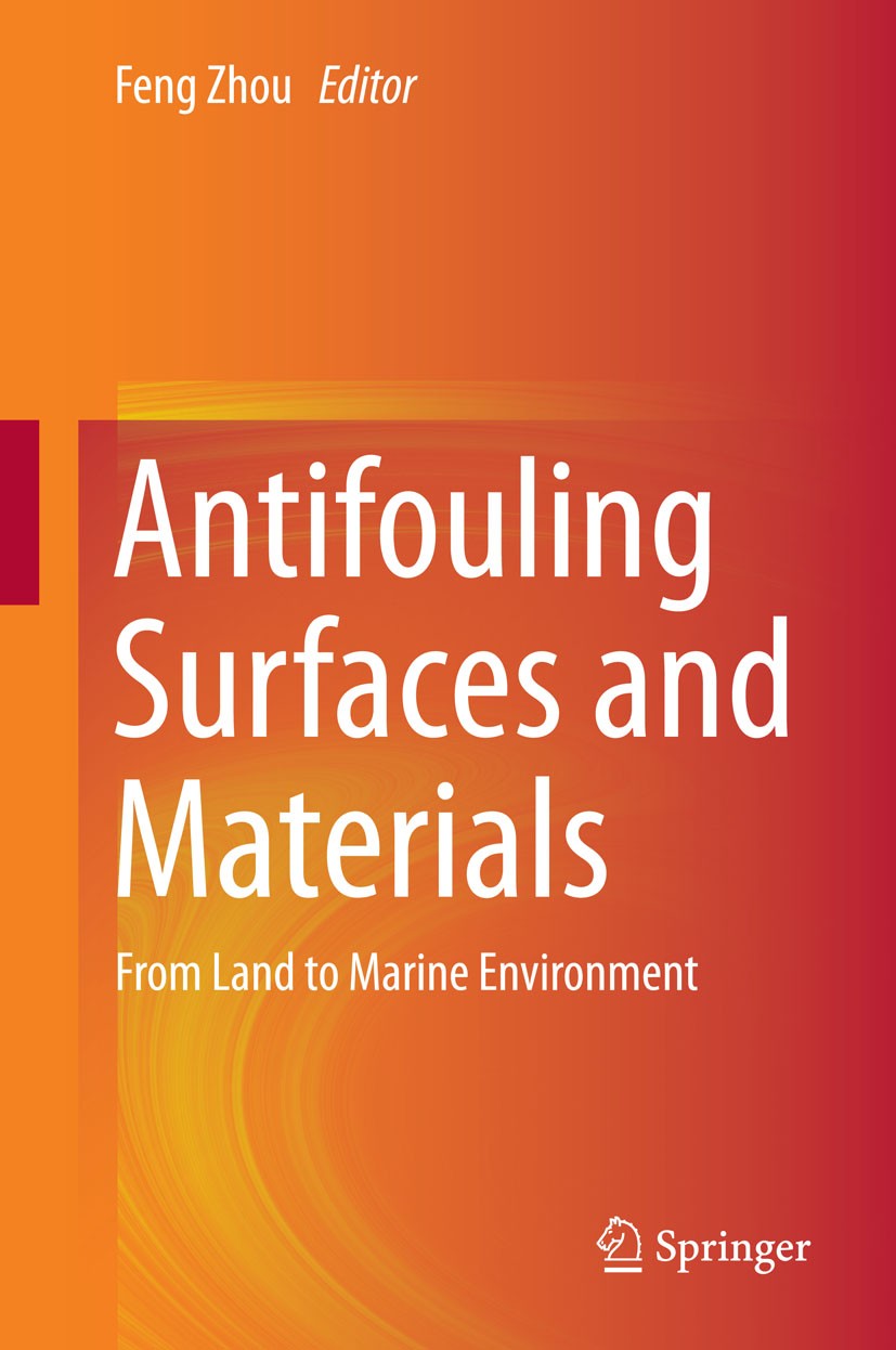 Titlebook: Antifouling Surfaces and Materials; From Land to Marine Feng Zhou Book 2015 Springer-Verlag Berlin Heidelberg 2015 Biomimetic antifouling. Titlebook: Antifouling Surfaces and Materials; From Land to Marine Feng Zhou Book 2015 Springer-Verlag Berlin Heidelberg 2015 Biomimetic antifouling.