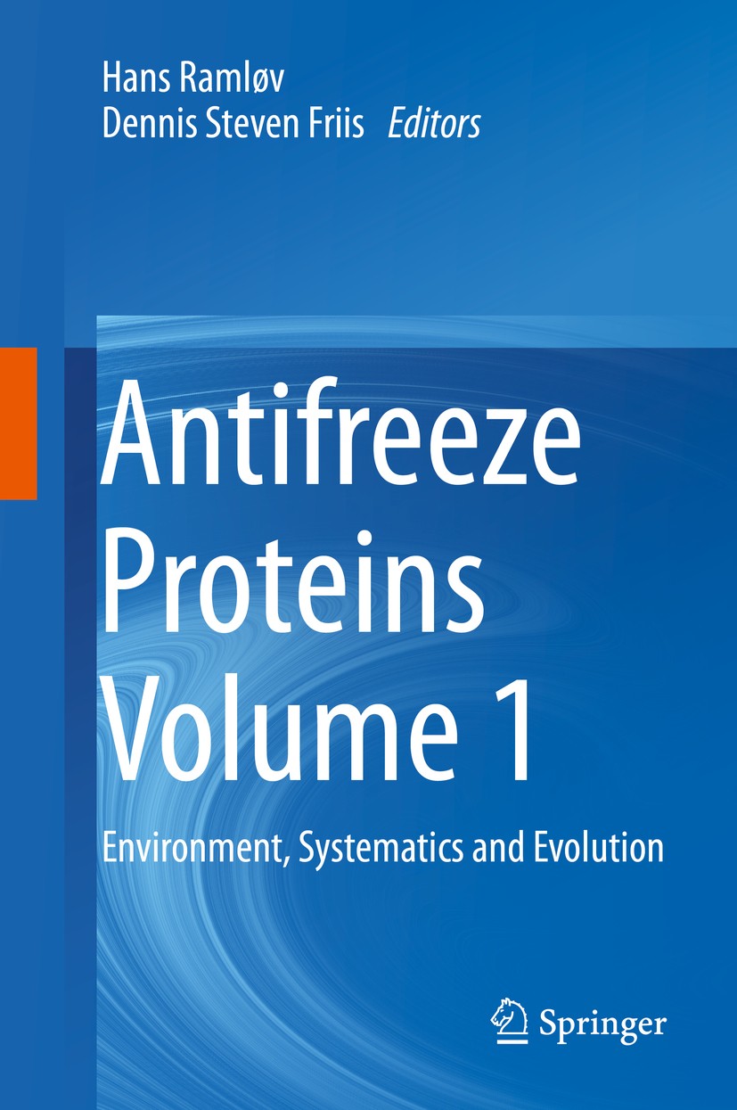 Titlebook: Antifreeze Proteins Volume 1; Environment, Systema Hans Ramløv,Dennis Steven Friis Book 2020 Springer Nature Switzerland AG 2020 antifreeze Titlebook: Antifreeze Proteins Volume 1; Environment, Systema Hans Ramløv,Dennis Steven Friis Book 2020 Springer Nature Switzerland AG 2020 antifreeze