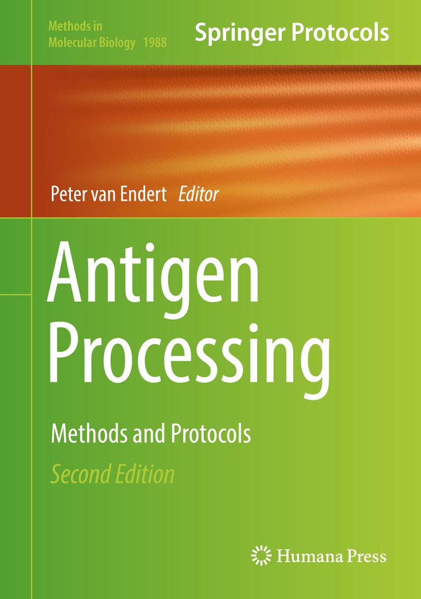 Titlebook: Antigen Processing; Methods and Protocol Peter van Endert Book 2019Latest edition Springer Science+Business Media, LLC, part of Springer Na Titlebook: Antigen Processing; Methods and Protocol Peter van Endert Book 2019Latest edition Springer Science+Business Media, LLC, part of Springer Na