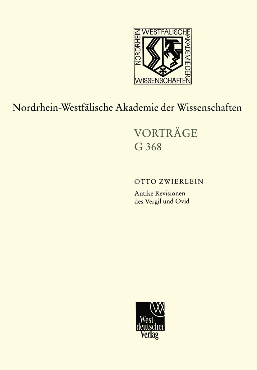 Titlebook: Antike Revisionen des Vergil und Ovid; Otto Zwierlein Book 2000 Springer Fachmedien Wiesbaden 2000 Antike.Dichter.Epik.Epikur.Geschichte.G Titlebook: Antike Revisionen des Vergil und Ovid; Otto Zwierlein Book 2000 Springer Fachmedien Wiesbaden 2000 Antike.Dichter.Epik.Epikur.Geschichte.G