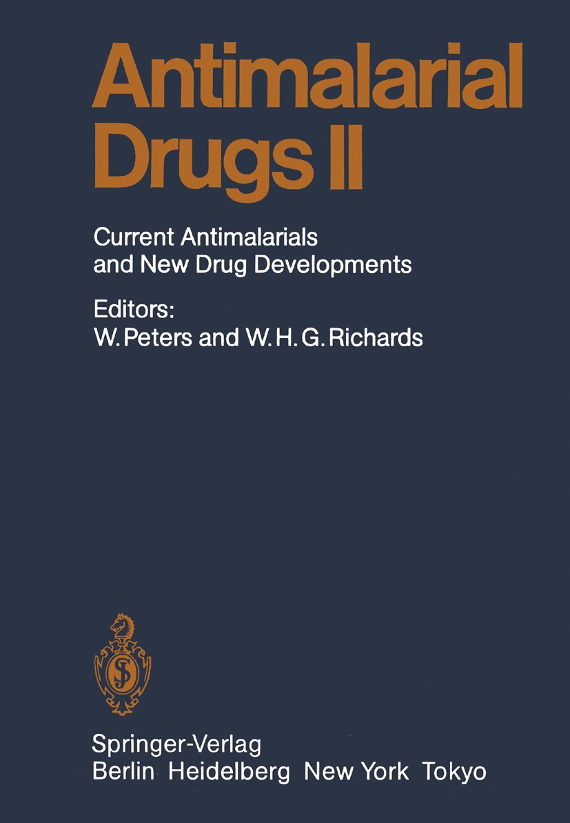 Titlebook: Antimalarial Drug II; Current Antimalarial Wallace Peters (Professor of Medical Protozoology) Book 1984 Springer-Verlag Berlin Heidelberg 1 Titlebook: Antimalarial Drug II; Current Antimalarial Wallace Peters (Professor of Medical Protozoology) Book 1984 Springer-Verlag Berlin Heidelberg 1