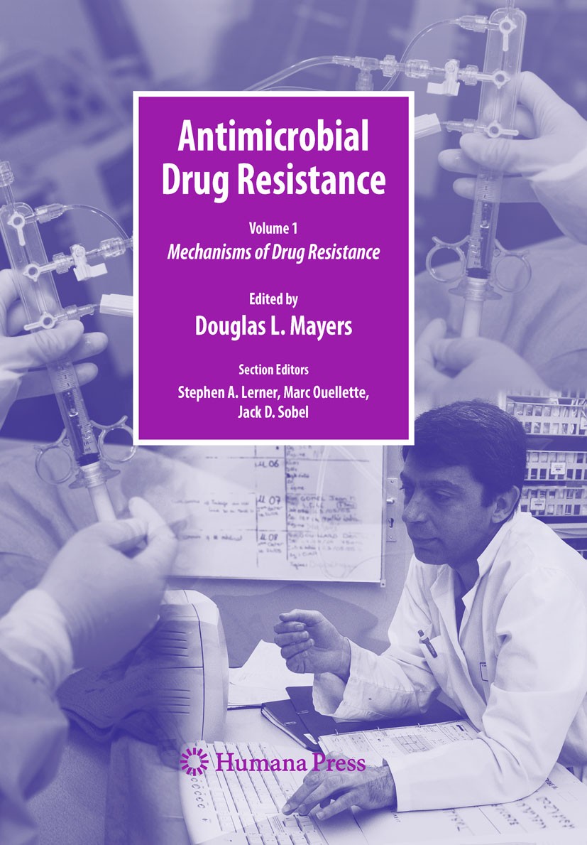 Titlebook: Antimicrobial Drug Resistance; Mechanisms of Drug R Douglas L. Mayers Book 2009 Humana Press 2009 Drug.HIV.Handbook.Hepatitis.Malaria.Mayer Titlebook: Antimicrobial Drug Resistance; Mechanisms of Drug R Douglas L. Mayers Book 2009 Humana Press 2009 Drug.HIV.Handbook.Hepatitis.Malaria.Mayer