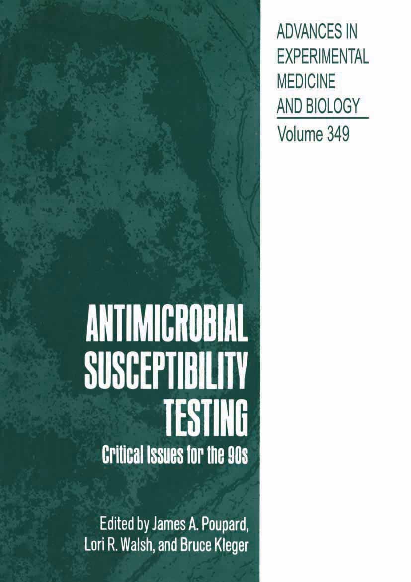 Titlebook: Antimicrobial Susceptibility Testing; Critical Issues for James A. Poupard,Lori R. Walsh,Bruce Kleger Book 1994 The Editor(s) (if applicab Titlebook: Antimicrobial Susceptibility Testing; Critical Issues for James A. Poupard,Lori R. Walsh,Bruce Kleger Book 1994 The Editor(s) (if applicab
