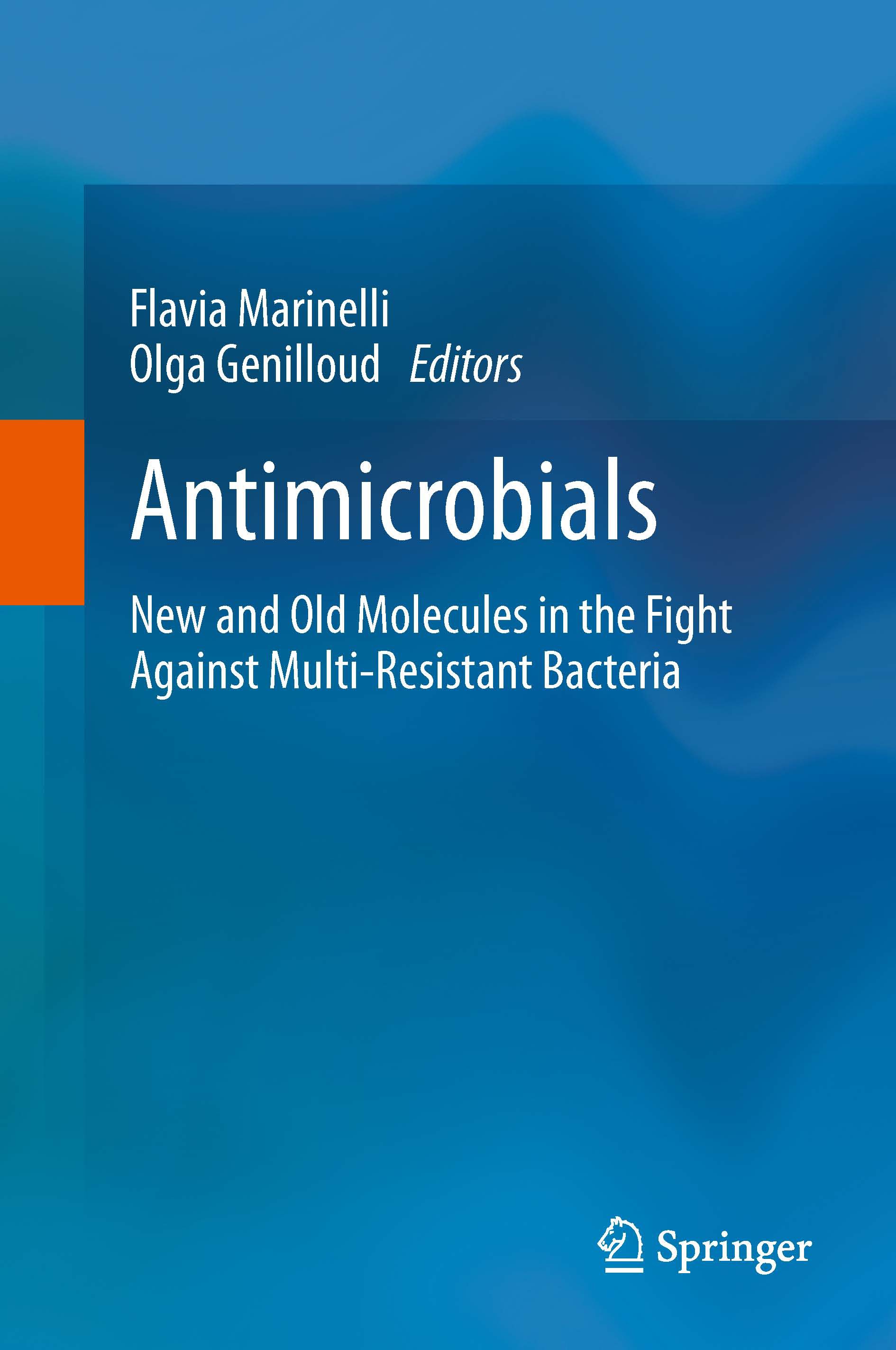Titlebook: Antimicrobials; New and Old Molecule Flavia Marinelli,Olga Genilloud Book 2014 Springer-Verlag Berlin Heidelberg 2014 Antibiotics.Bioactive Titlebook: Antimicrobials; New and Old Molecule Flavia Marinelli,Olga Genilloud Book 2014 Springer-Verlag Berlin Heidelberg 2014 Antibiotics.Bioactive