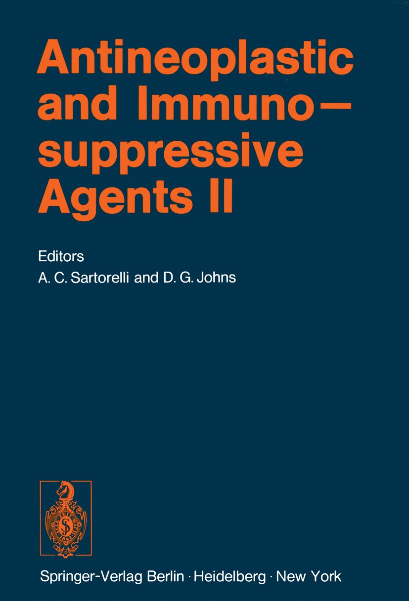 Titlebook: Antineoplastic and Immunosuppressive Agents; Part II Alan C. Sartorelli (Professor),David G. Johns Book 1975 Springer-Verlag Berlin · Heide Titlebook: Antineoplastic and Immunosuppressive Agents; Part II Alan C. Sartorelli (Professor),David G. Johns Book 1975 Springer-Verlag Berlin · Heide