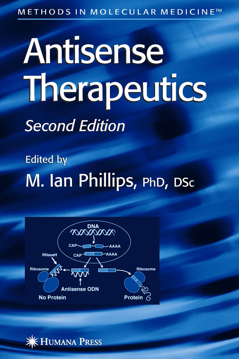 Titlebook: Antisense Therapeutics; M. Ian Phillips Book 2005Latest edition Humana Press 2005 RNA.apoptosis.cancer.cancer therapy.cell.drug.drug deliv Titlebook: Antisense Therapeutics; M. Ian Phillips Book 2005Latest edition Humana Press 2005 RNA.apoptosis.cancer.cancer therapy.cell.drug.drug deliv