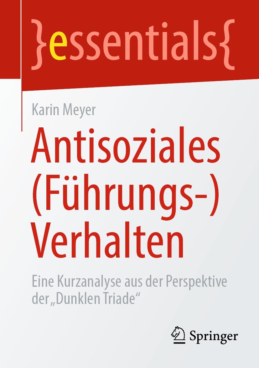 Titlebook: Antisoziales (Führungs-)Verhalten; Eine Kurzanalyse aus Karin Meyer Book 2023 Der/die Herausgeber bzw. der/die Autor(en), exklusiv lizenzie Titlebook: Antisoziales (Führungs-)Verhalten; Eine Kurzanalyse aus Karin Meyer Book 2023 Der/die Herausgeber bzw. der/die Autor(en), exklusiv lizenzie