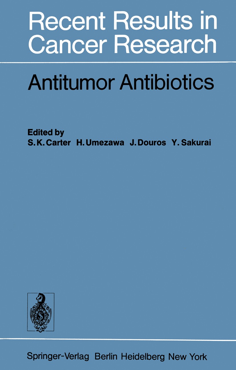 Titlebook: Antitumor Antibiotics; S. K. Carter (Director),Hamao Umezawa (Head),Yoshi Book 1978 Springer-Verlag Berlin · Heidelberg 1978 antibiotics.c Titlebook: Antitumor Antibiotics; S. K. Carter (Director),Hamao Umezawa (Head),Yoshi Book 1978 Springer-Verlag Berlin · Heidelberg 1978 antibiotics.c
