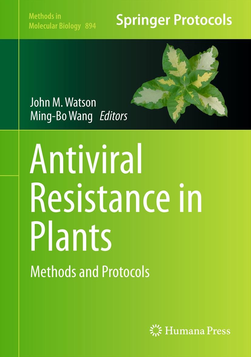 Titlebook: Antiviral Resistance in Plants; Methods and Protocol John M. Watson,Ming-Bo Wang Book 2012 Springer Science+Business Media, LLC 2012 Antivi Titlebook: Antiviral Resistance in Plants; Methods and Protocol John M. Watson,Ming-Bo Wang Book 2012 Springer Science+Business Media, LLC 2012 Antivi