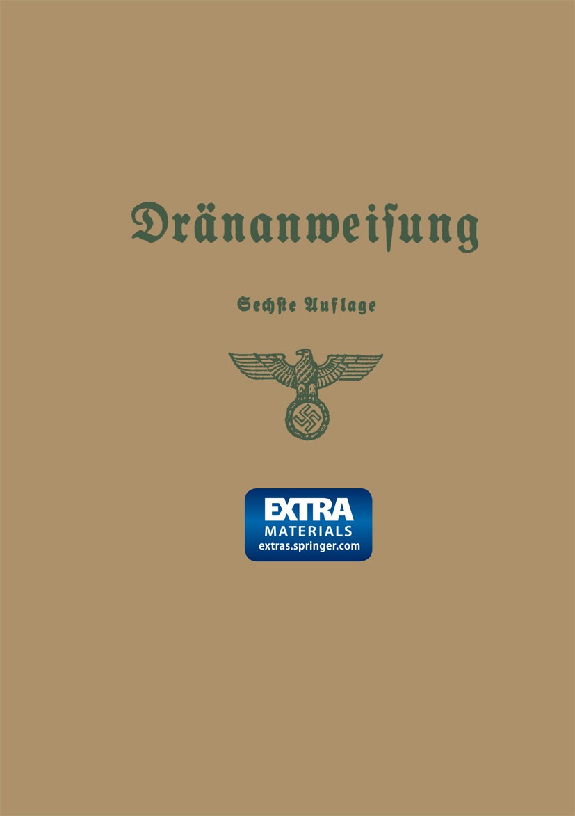 Titlebook: Anweisung für die Planung, Ausführung und Unterhaltung von Dränanlagen; Reichsministerium für Ernährung und Landwirtschaft Book 1941Latest Titlebook: Anweisung für die Planung, Ausführung und Unterhaltung von Dränanlagen; Reichsministerium für Ernährung und Landwirtschaft Book 1941Latest