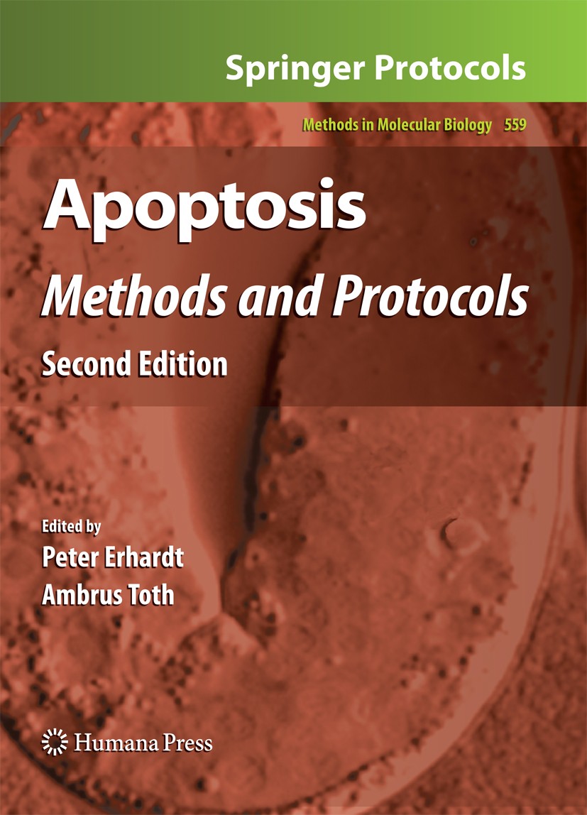 Titlebook: Apoptosis; Methods and Protocol Peter Erhardt,Ambrus Toth Book 2009Latest edition Humana Press 2009 Apoptotic cell death.Autophagy.Flow cyt Titlebook: Apoptosis; Methods and Protocol Peter Erhardt,Ambrus Toth Book 2009Latest edition Humana Press 2009 Apoptotic cell death.Autophagy.Flow cyt